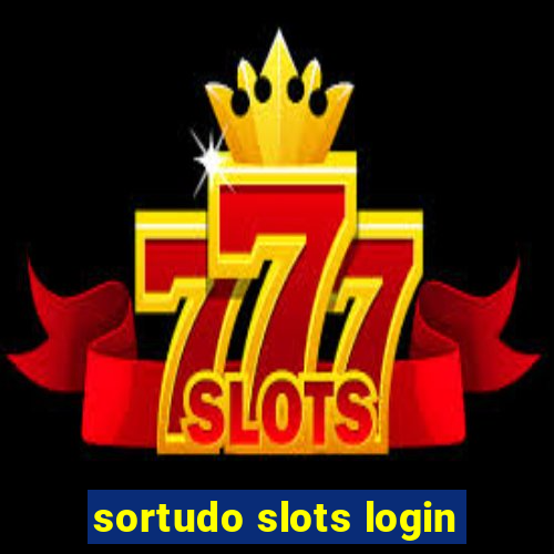 sortudo slots login